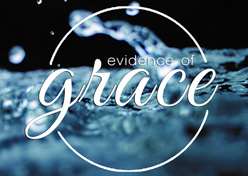 Evidence Of Grace Sermon Series Lakeside Christian Church 21